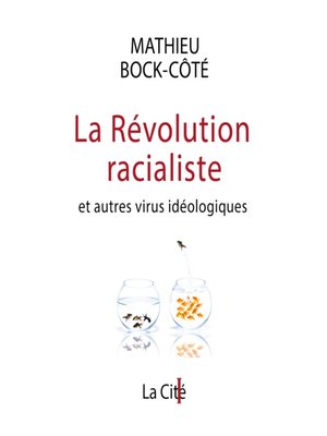 cover image of La Révolution racialiste, et autres virus idéologiques